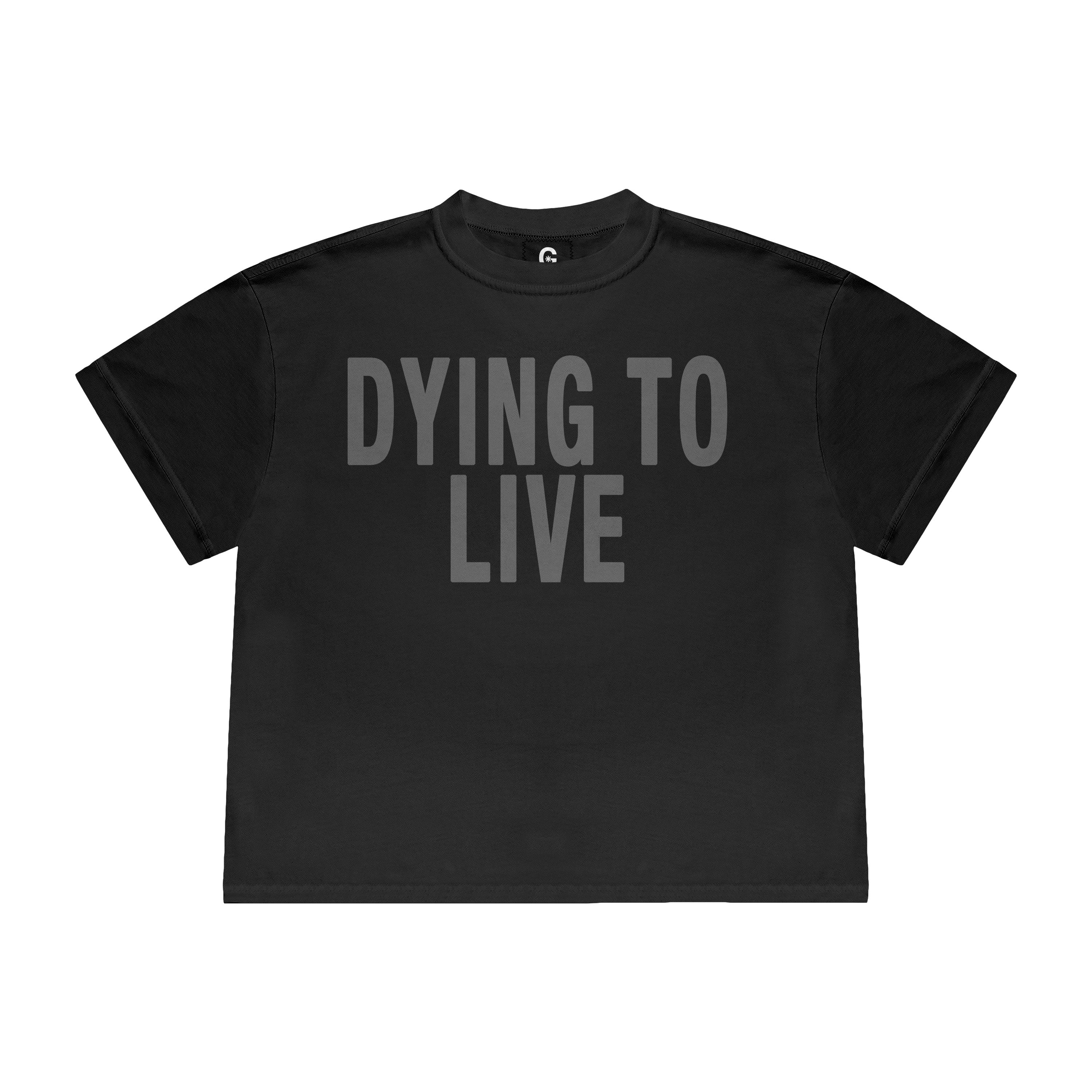 Dying to live Black Tee